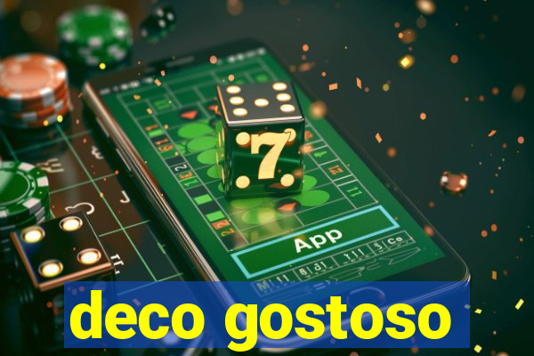 deco gostoso